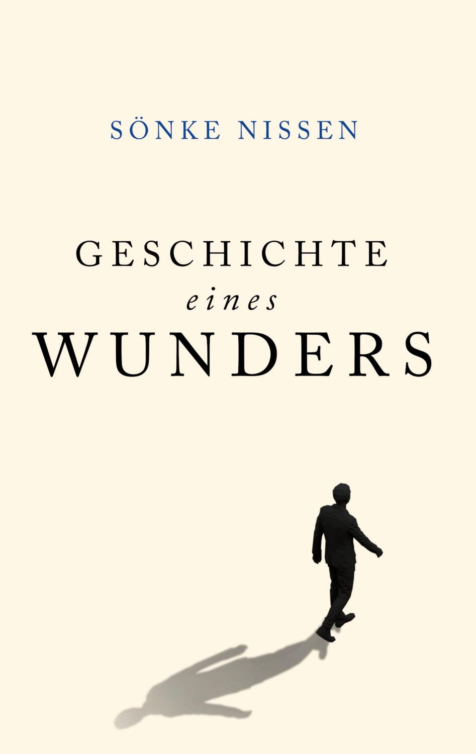 Cover: 9783759746191 | Geschichte eines Wunders | Sönke Nissen | Buch | 100 S. | Deutsch