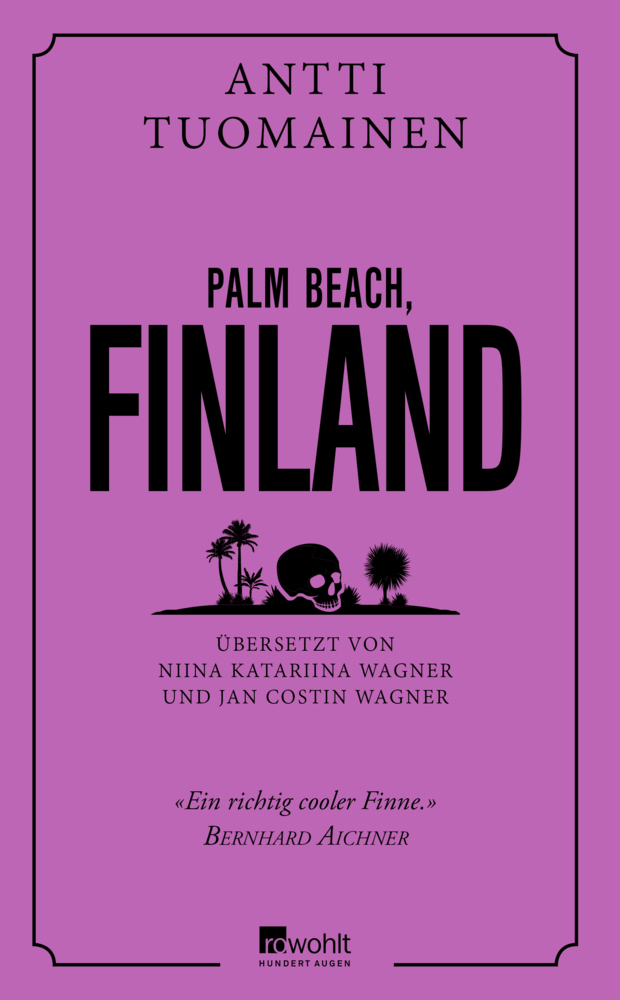 Cover: 9783498065560 | Palm Beach, Finland | Antti Tuomainen | Buch | 368 S. | Deutsch | 2019