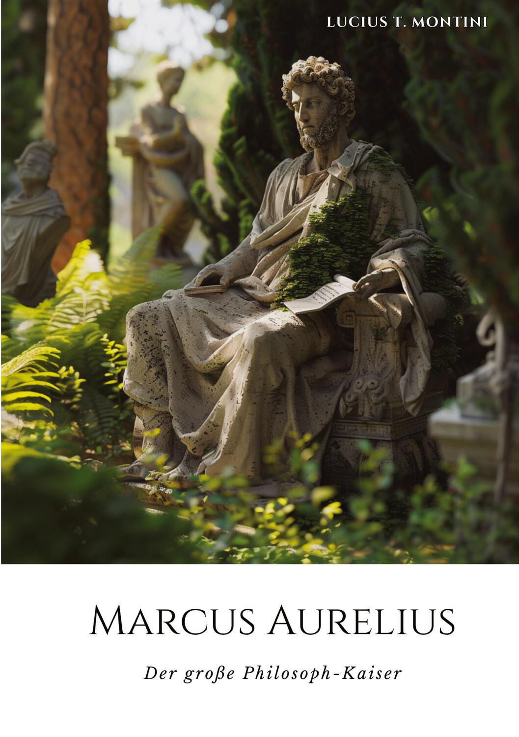 Cover: 9783384219053 | Marcus Aurelius | Der große Philosoph-Kaiser | Lucius T. Montini