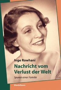 Cover: 9783854761136 | Nachricht vom Verlust der Welt | Spuren einer Familie | Inge Rowhani