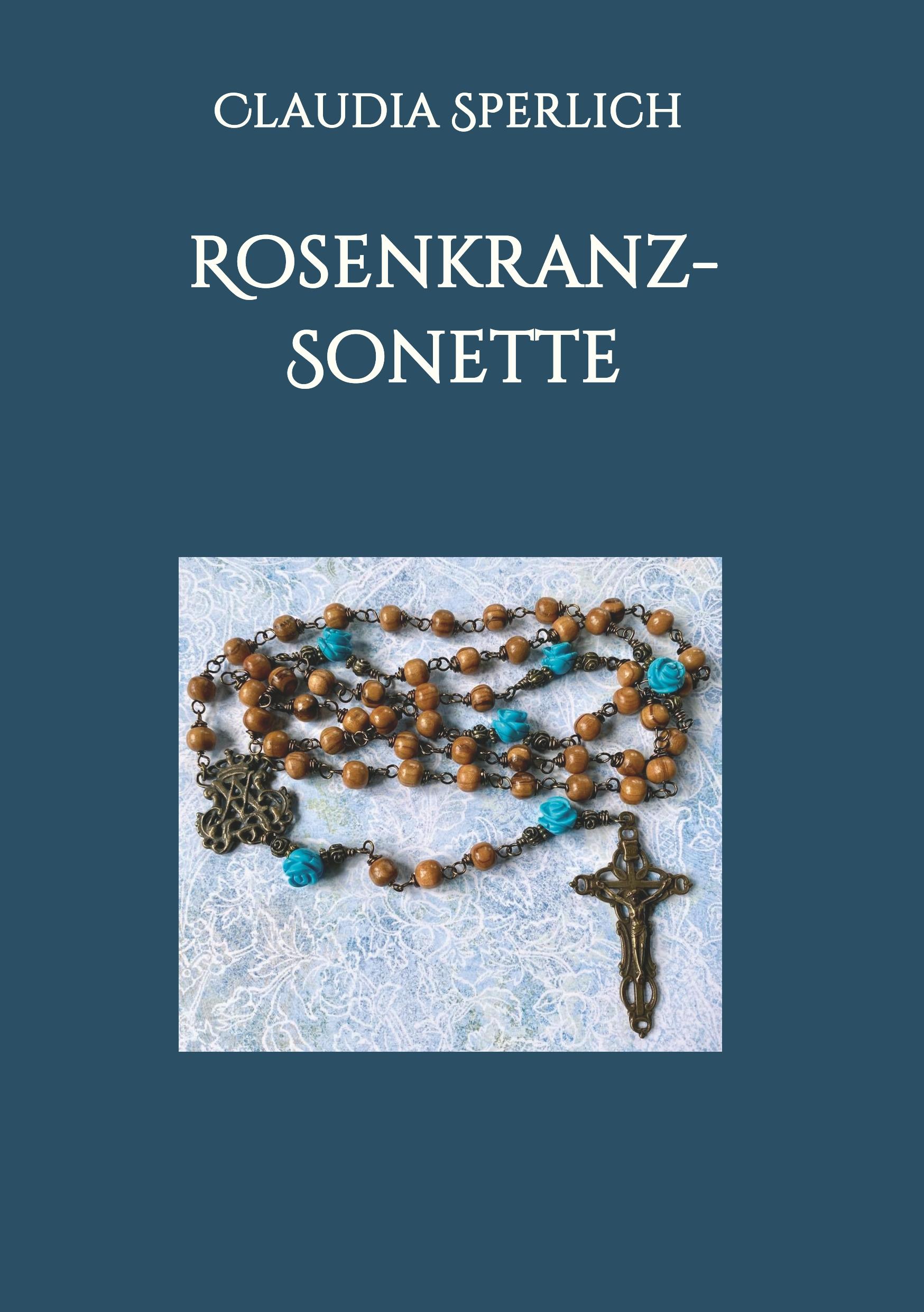 Cover: 9783347055063 | Rosenkranz-Sonette | Claudia Sperlich | Taschenbuch | Paperback | 2020