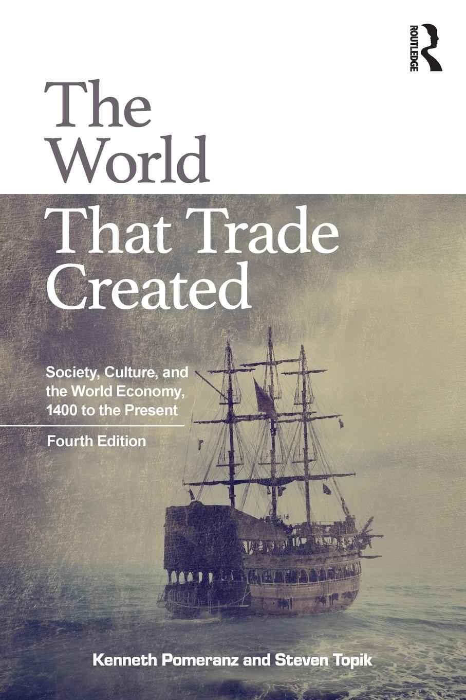 Cover: 9781138680746 | The World That Trade Created | Kenneth Pomeranz (u. a.) | Taschenbuch