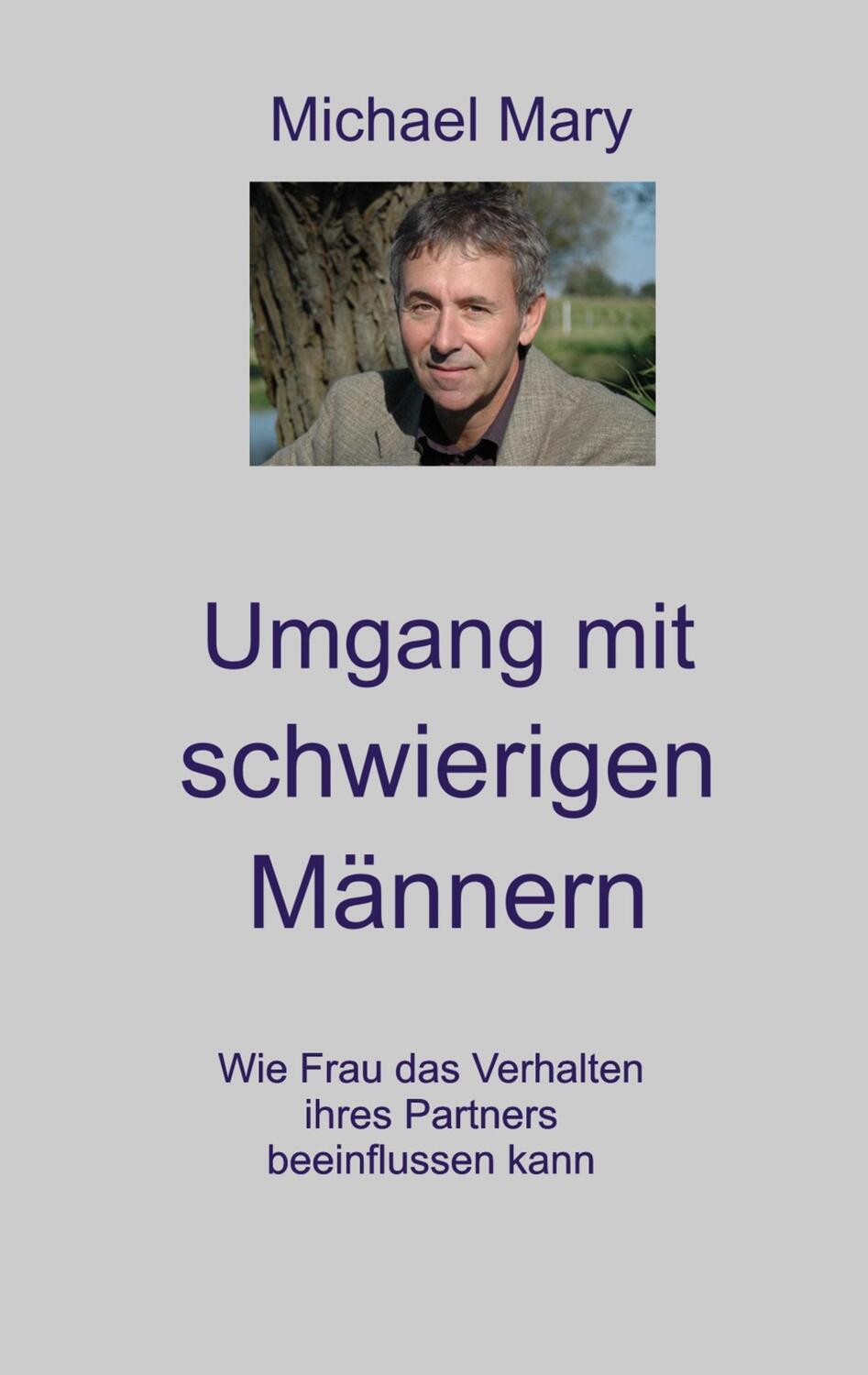 Cover: 9783926967558 | Umgang mit schwierigen Männern | Michael Mary | Taschenbuch | Nordholt