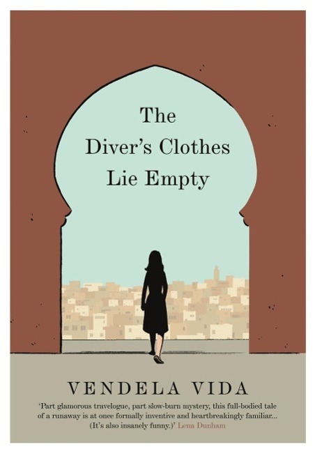 Cover: 9781782397717 | The Diver's Clothes Lie Empty | Vendela Vida | Taschenbuch | 216 S.