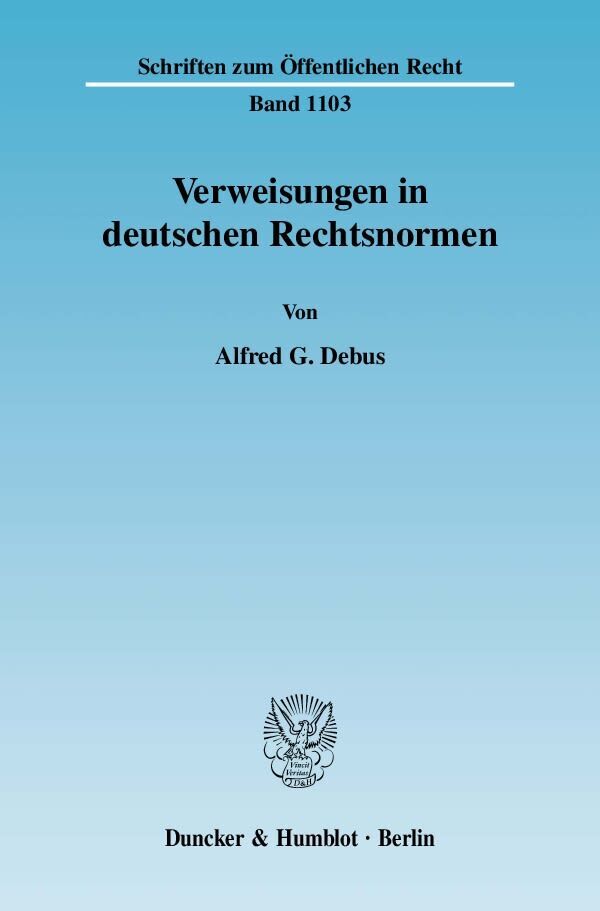 Cover: 9783428126149 | Verweisungen in deutschen Rechtsnormen. | Alfred G. Debus | Buch