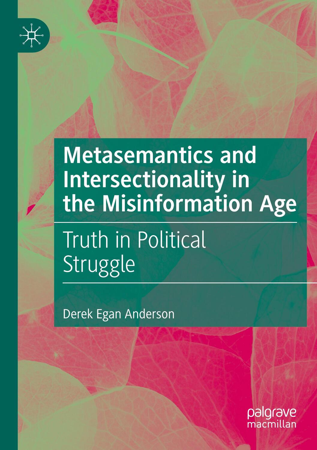 Cover: 9783030733414 | Metasemantics and Intersectionality in the Misinformation Age | Buch