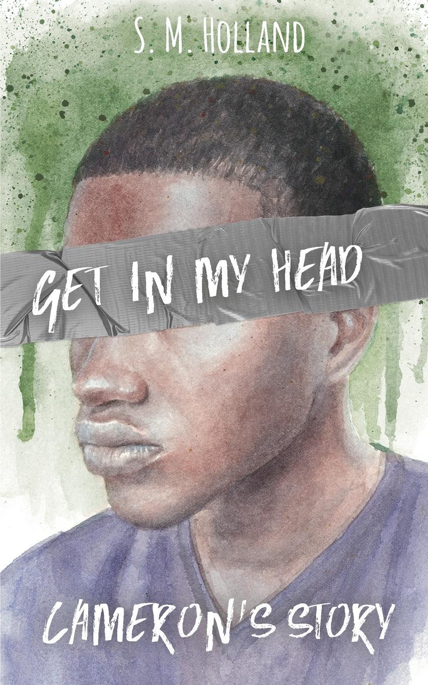 Cover: 9781952174087 | Get in My Head | Cameron's Story | S. M. Holland | Taschenbuch | 2018