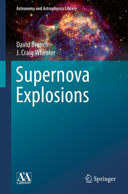 Cover: 9783662550526 | Supernova Explosions | J. Craig Wheeler (u. a.) | Buch | xix | 2017