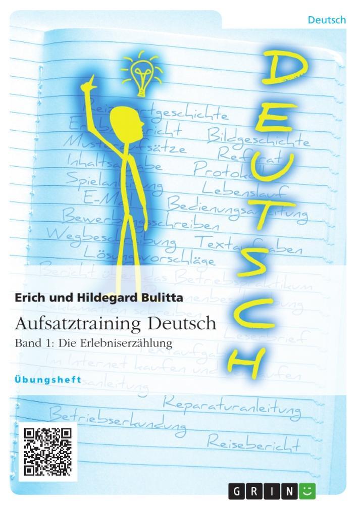 Cover: 9783656944843 | Aufsatztraining Deutsch - Band 1: Die Erlebniserzählung | Taschenbuch