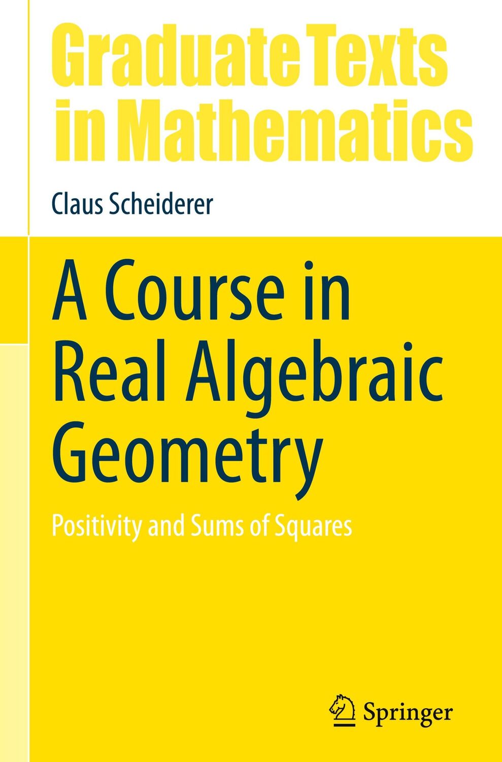 Cover: 9783031692123 | A Course in Real Algebraic Geometry | Positivity and Sums of Squares