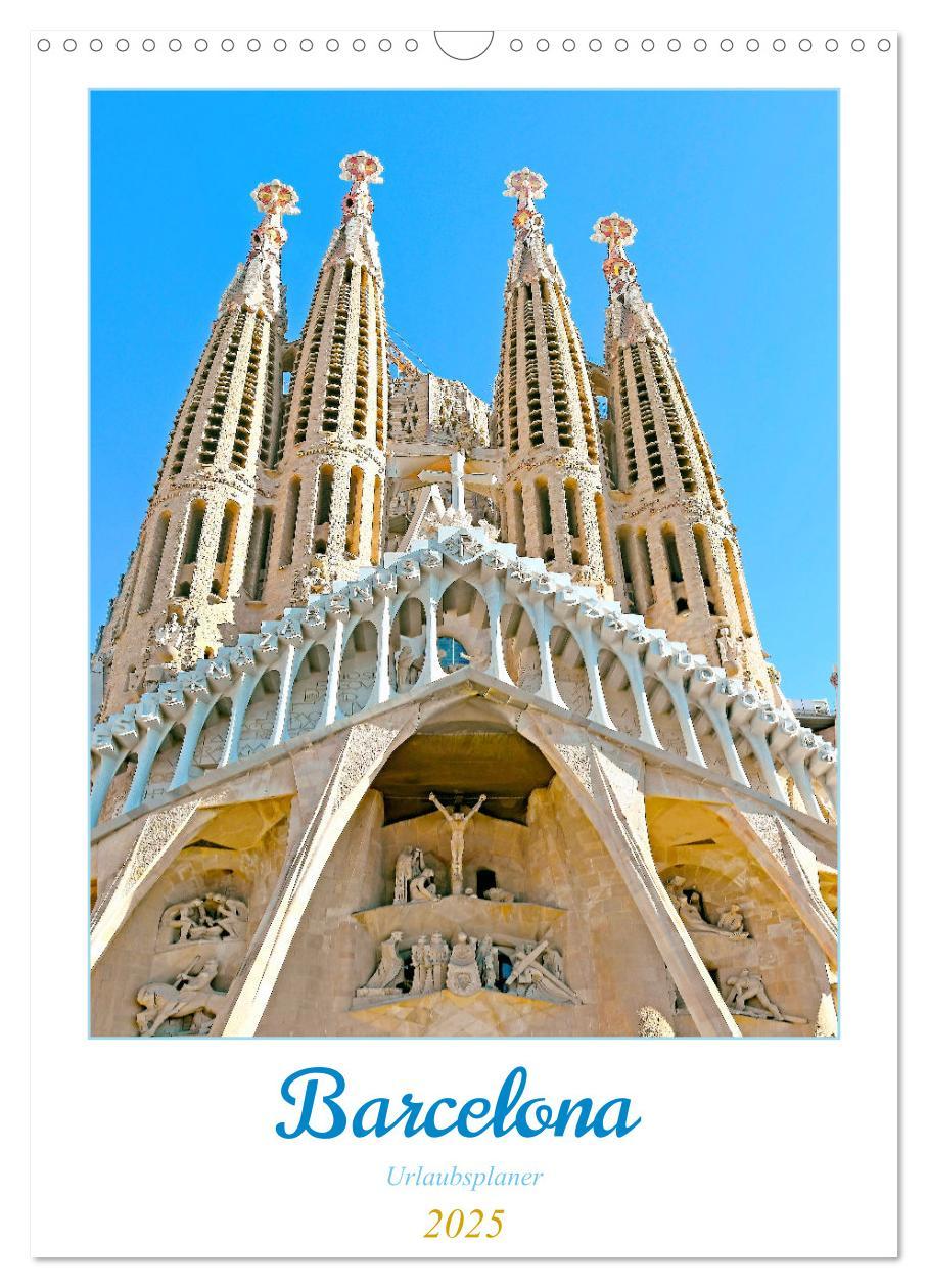 Cover: 9783435899487 | Barcelona - Urlaubsplaner (Wandkalender 2025 DIN A3 hoch), CALVENDO...