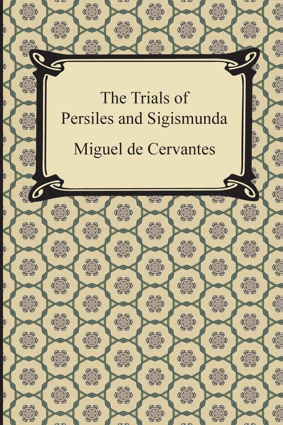 Cover: 9781420949742 | The Trials of Persiles and Sigismunda | Miguel de Cervantes | Buch