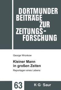 Cover: 9783598213281 | Kleiner Mann in großen Zeiten | Reportagen eines Lebens | Wronkow