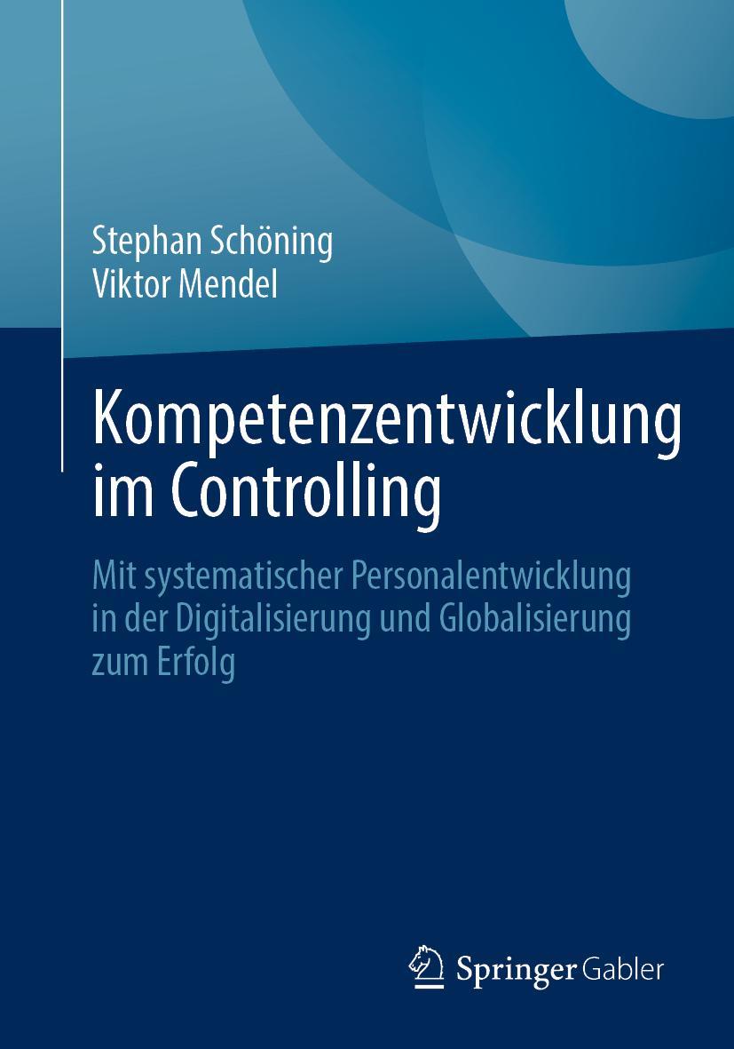 Cover: 9783658296582 | Kompetenzentwicklung im Controlling | Viktor Mendel (u. a.) | Buch