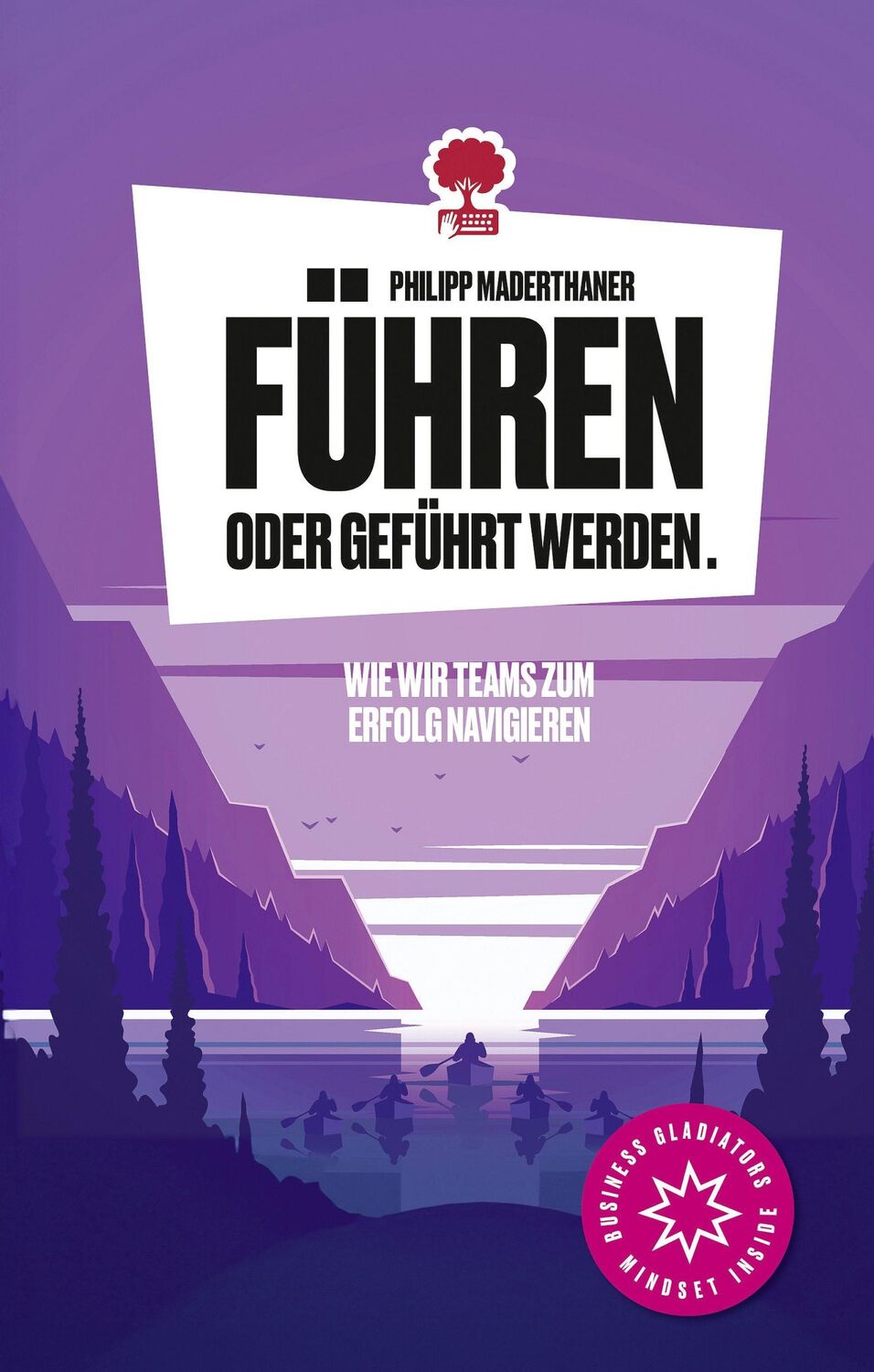 Cover: 9783903715325 | Führen oder geführt werden. Wie wir Teams zum Erfolg navigieren....