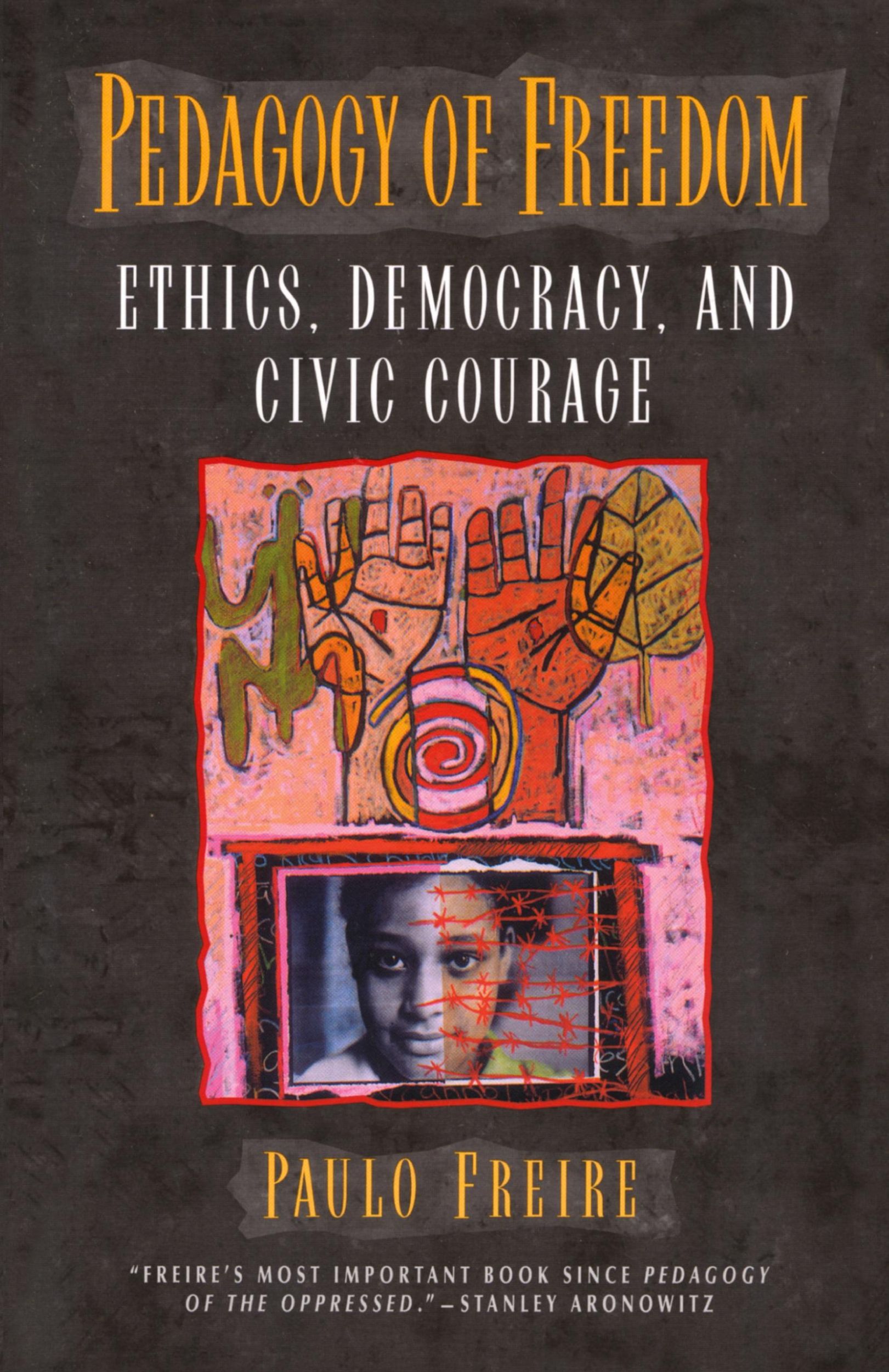 Cover: 9780847690473 | Pedagogy of Freedom | Ethics, Democracy, and Civic Courage | Freire