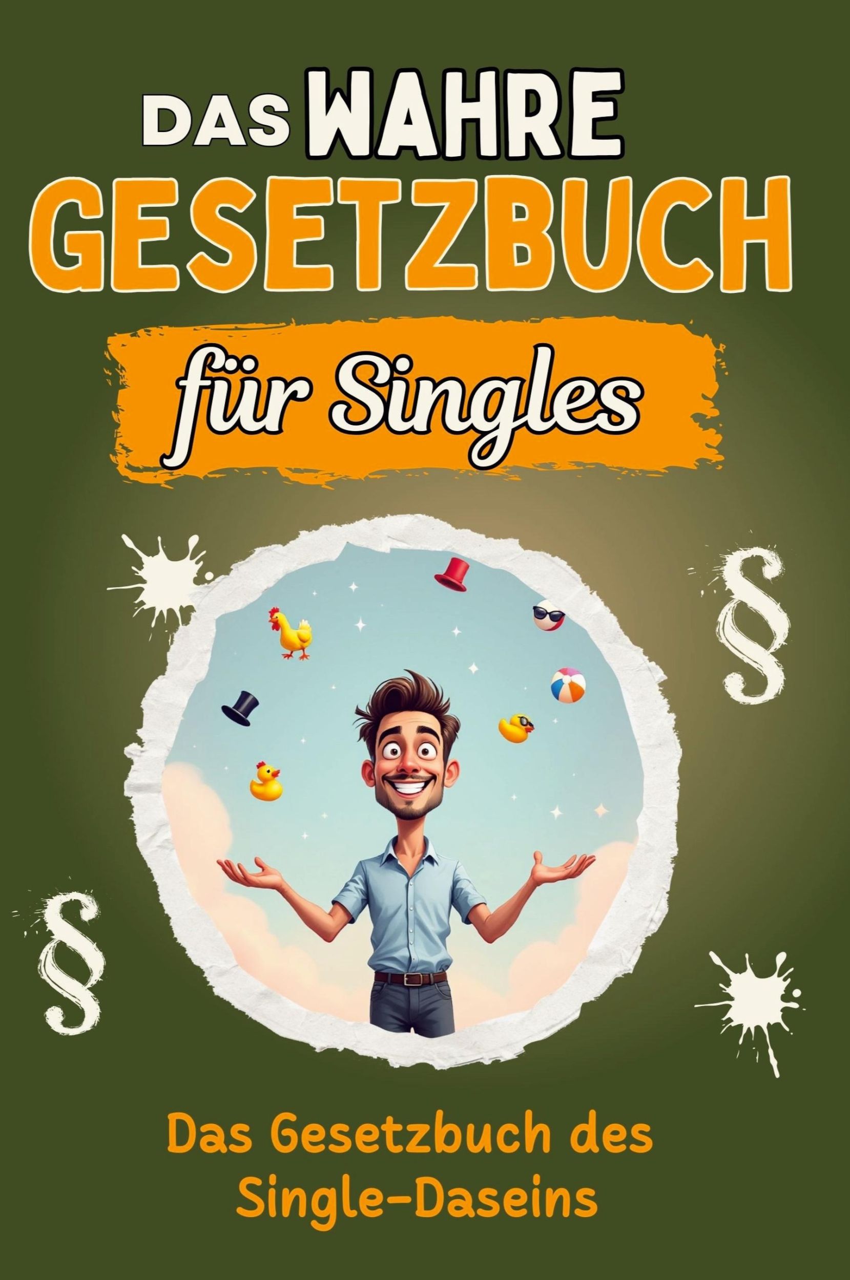 Cover: 9783759136275 | Das wahre Gesetzbuch für Singles | Das Gesetzbuch des Single-Daseins