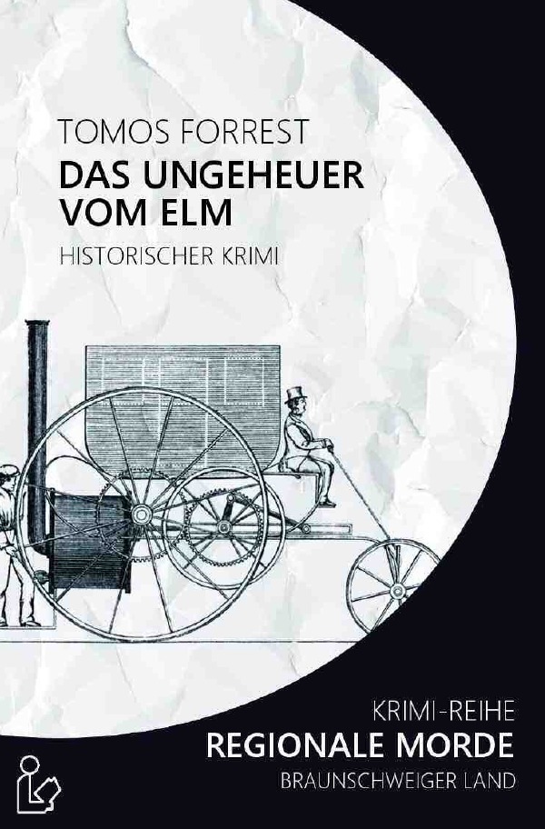 Cover: 9783748554509 | DAS UNGEHEUER VOM ELM - REGIONALE MORDE | Krimi-Reihe | Tomos Forrest