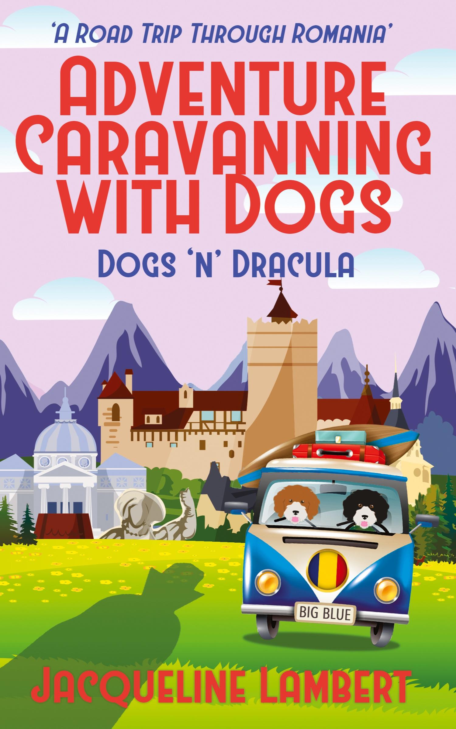 Cover: 9781999357658 | Dogs n Dracula | A Road Trip Through Romania | Jackie Lambert | Buch