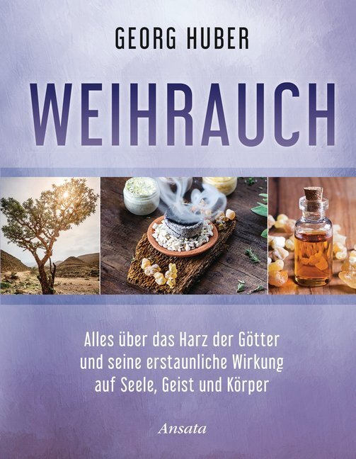 Cover: 9783778775448 | Weihrauch | Georg Huber | Buch | 192 S. | Deutsch | 2018 | Ansata