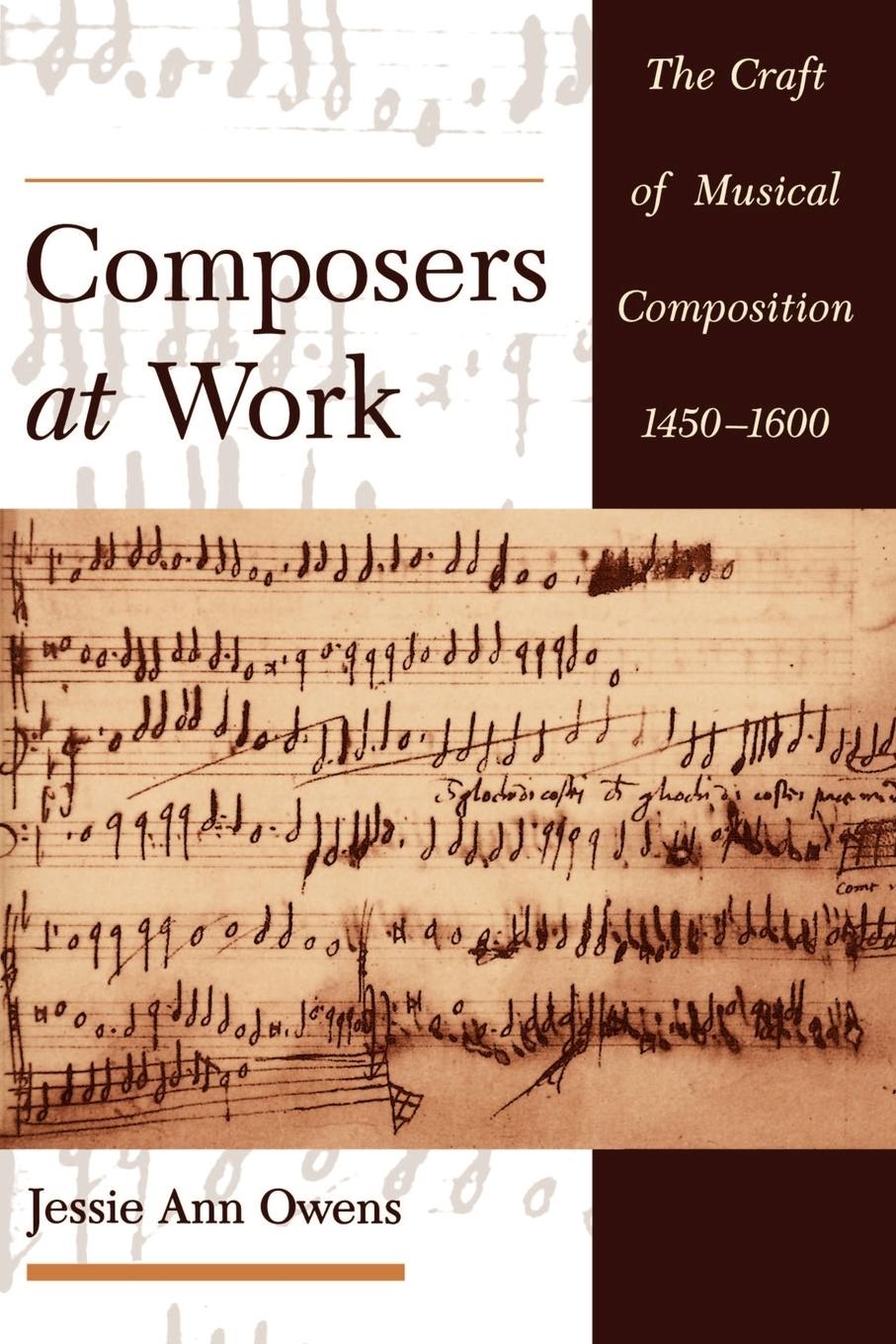 Cover: 9780195129045 | Composers at Work | The Craft of Musical Composition 1450-1600 | Owens