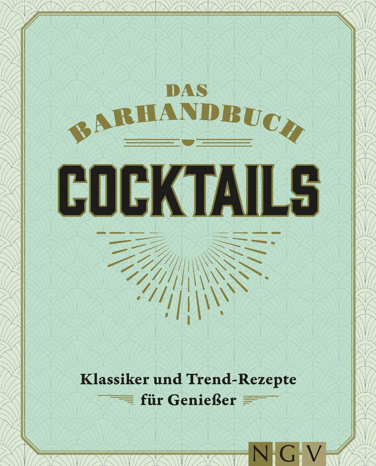 Cover: 9783625195702 | Das Barhandbuch Cocktails | Klassiker &amp; Trendrezepte für Genießer