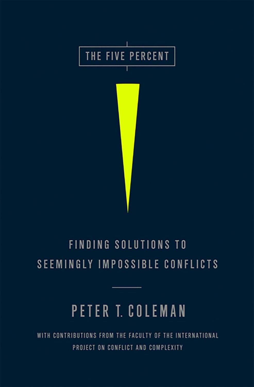 Cover: 9781586489212 | The Five Percent: Finding Solutions to Seemingly Impossible Conflicts