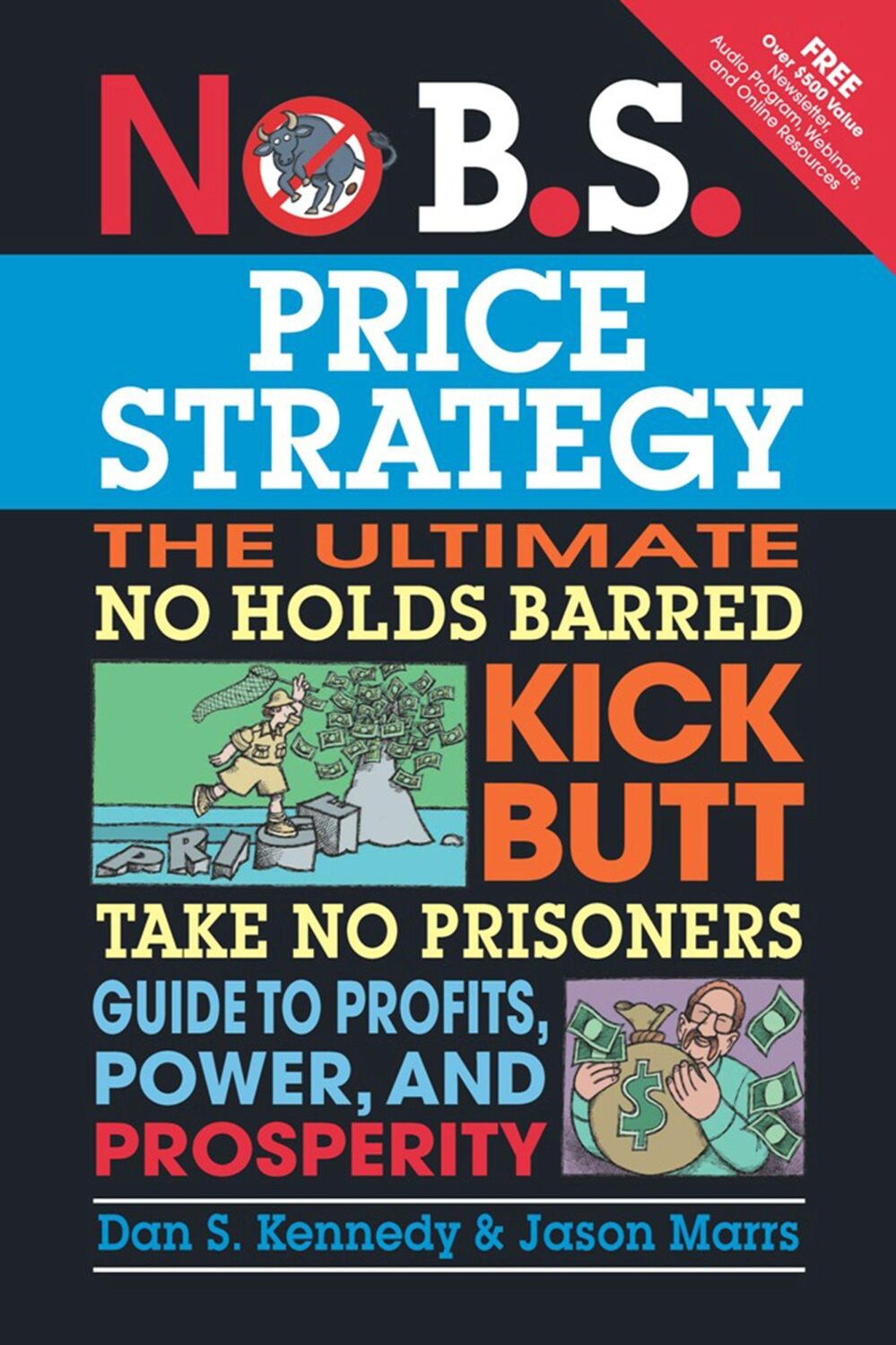 Cover: 9781599184005 | No B.S. Price Strategy: The Ultimate No Holds Barred, Kick Butt,...