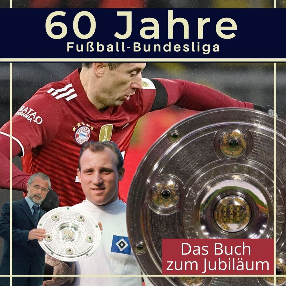 Cover: 9783750523814 | 60 Jahre Fußball-Bundesliga | Das Buch zum Jubiläum | Marco Lustig