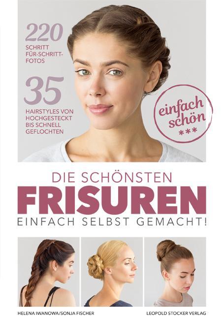 Cover: 9783702016319 | Die schönsten Frisuren einfach selbst gemacht | Helena Iwanowa (u. a.)