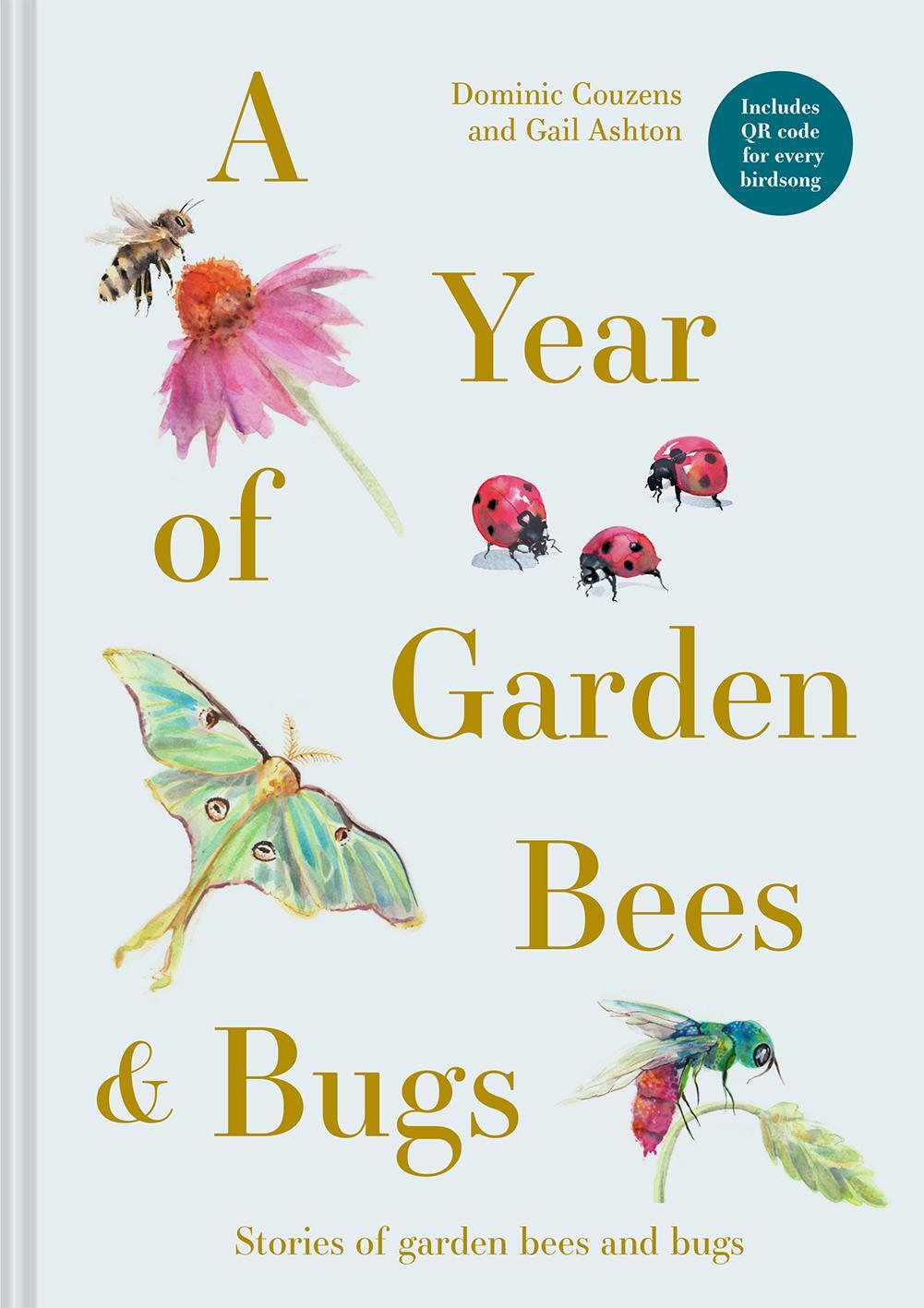 Bild: 9781849947954 | A Year of Garden Bees and Bugs | 52 stories of intriguing insects