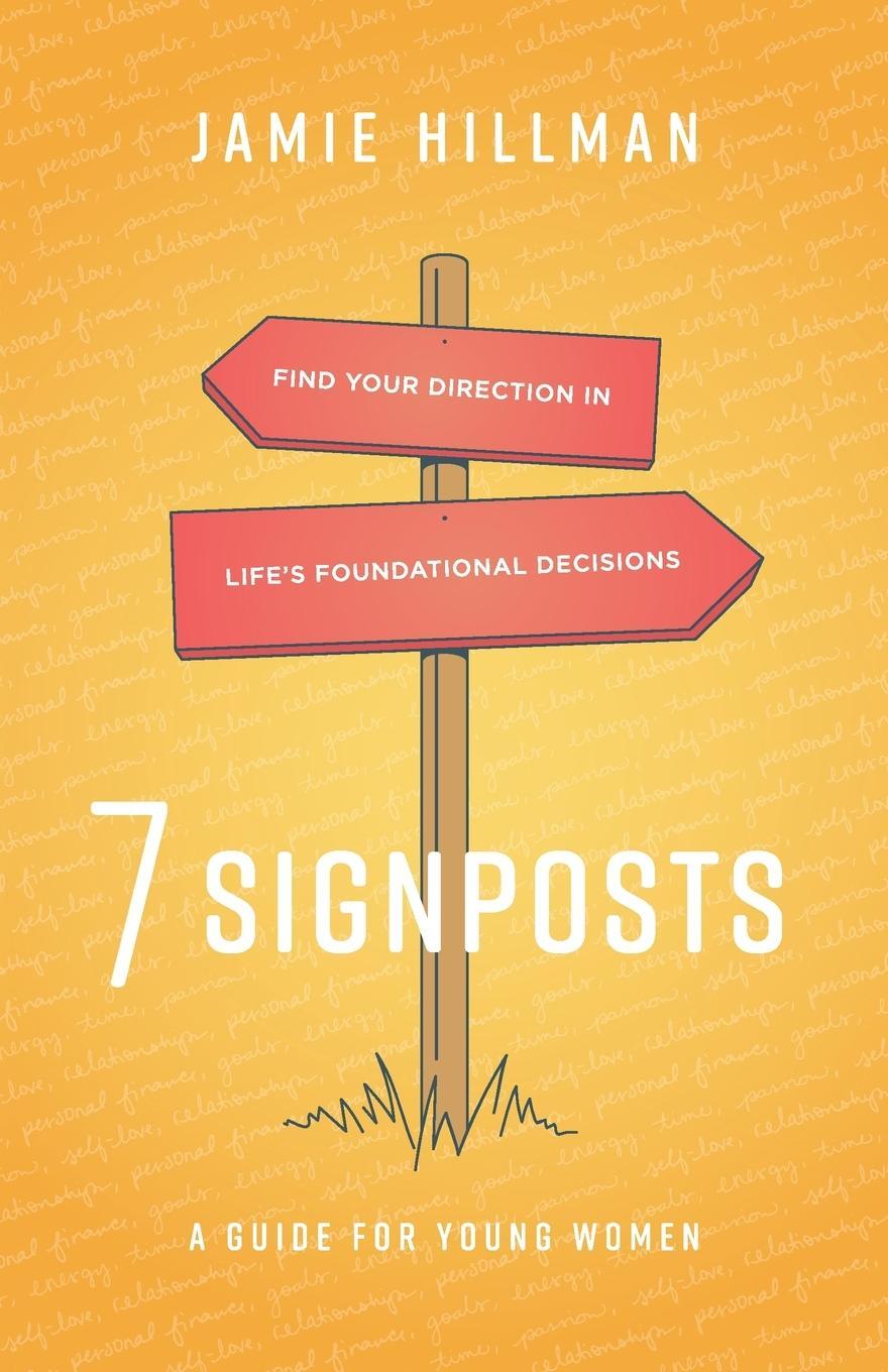 Cover: 9781544534114 | 7 Signposts | Find Your Direction in Life's Foundational Decisions