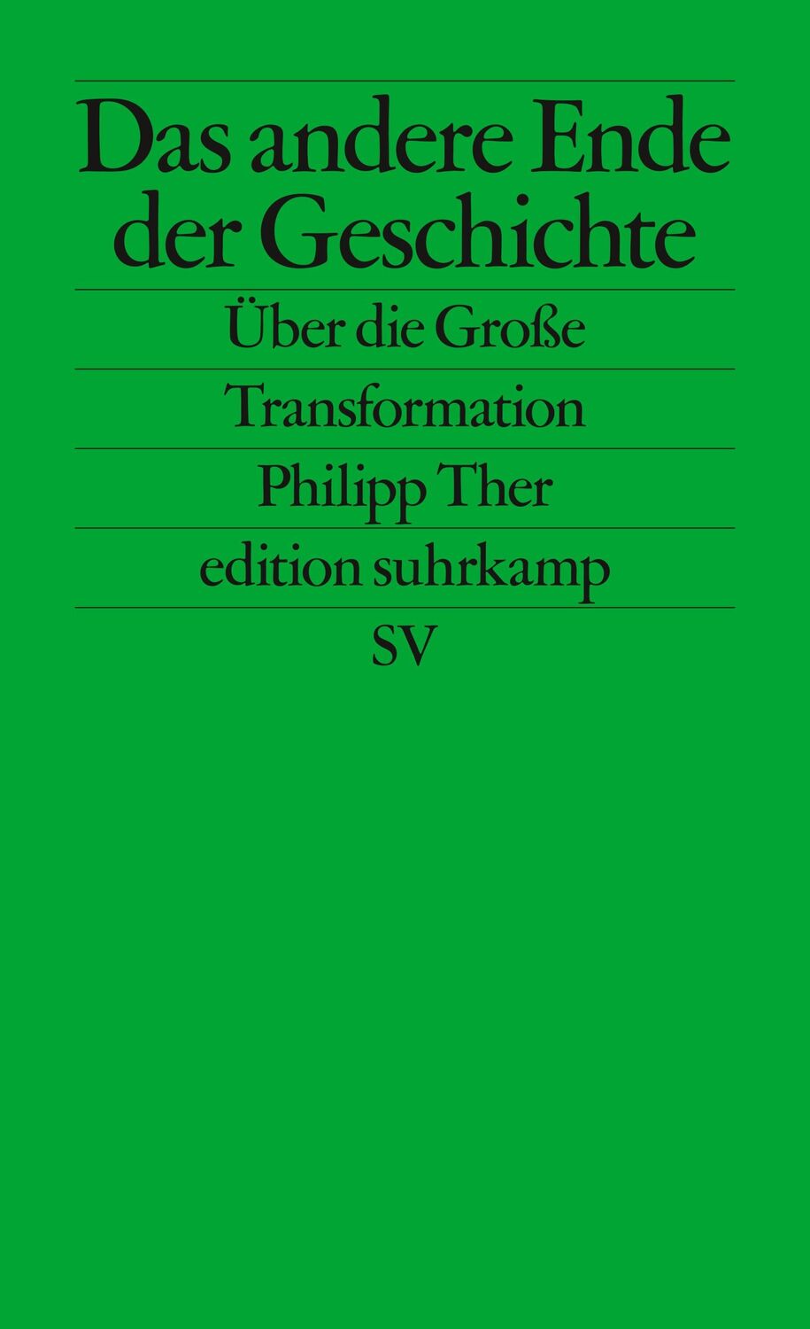 Cover: 9783518127445 | Das andere Ende der Geschichte | Über die Große Transformation | Ther