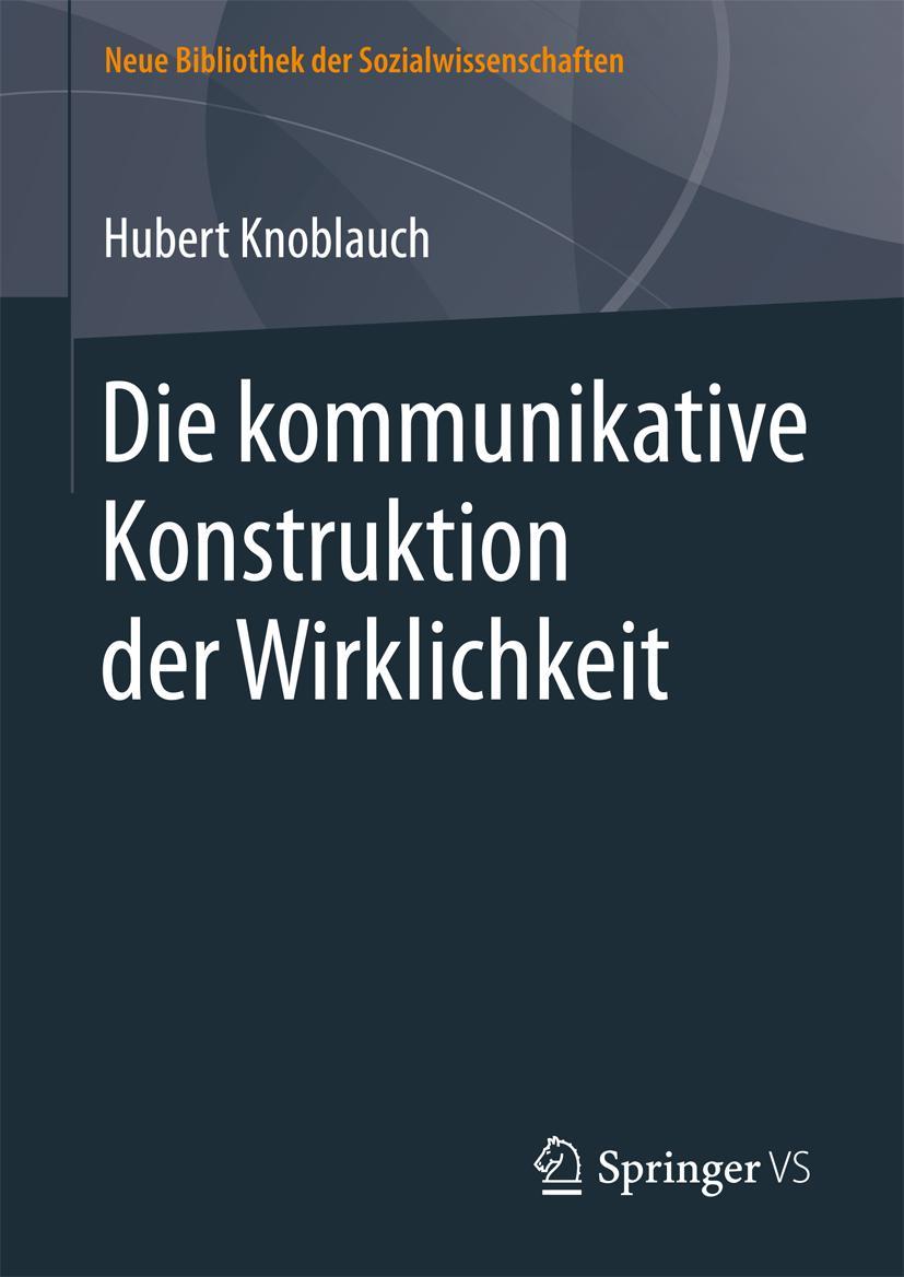 Cover: 9783658152178 | Die kommunikative Konstruktion der Wirklichkeit | Hubert Knoblauch