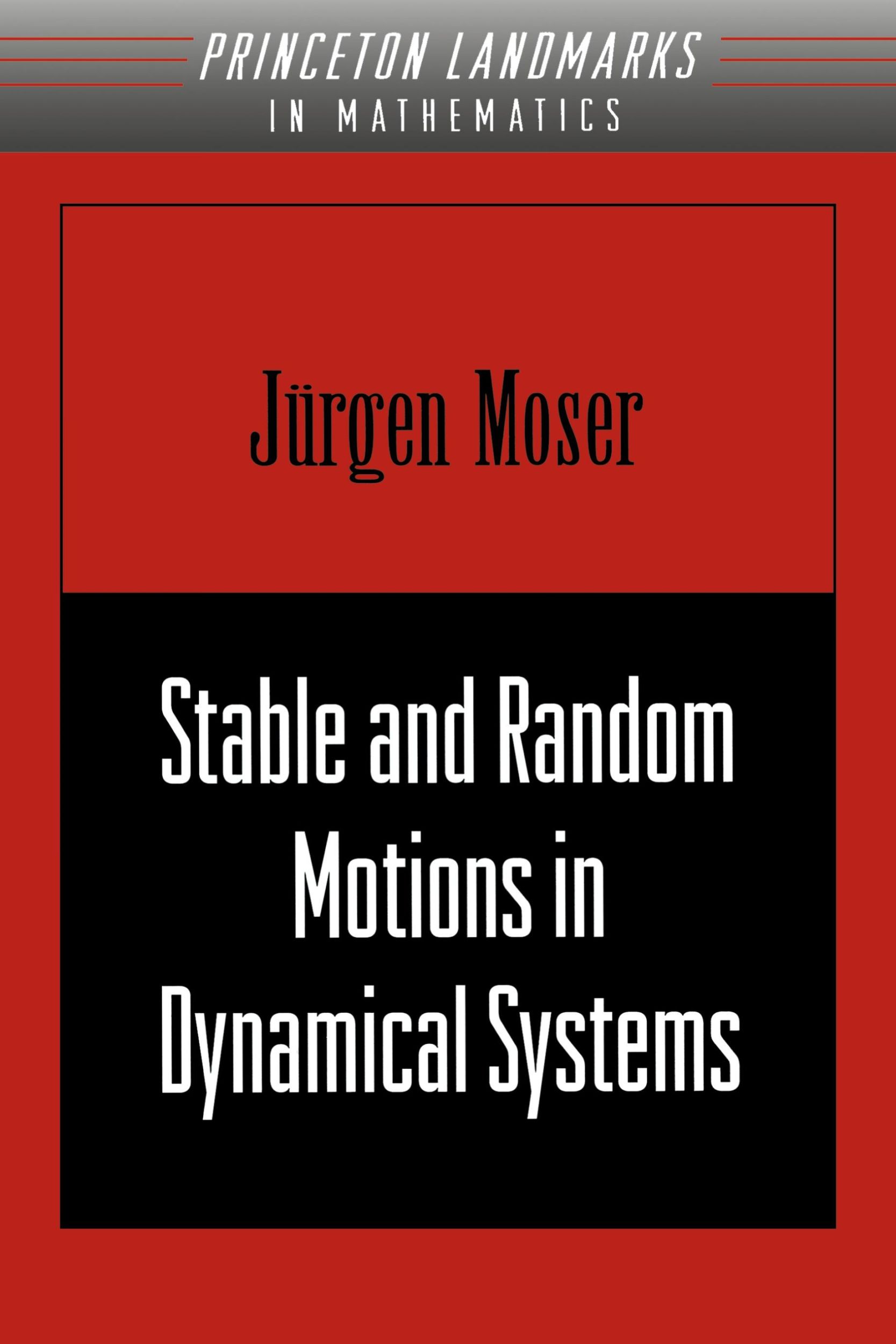 Cover: 9780691089102 | Stable and Random Motions in Dynamical Systems | Jurgen Moser | Buch