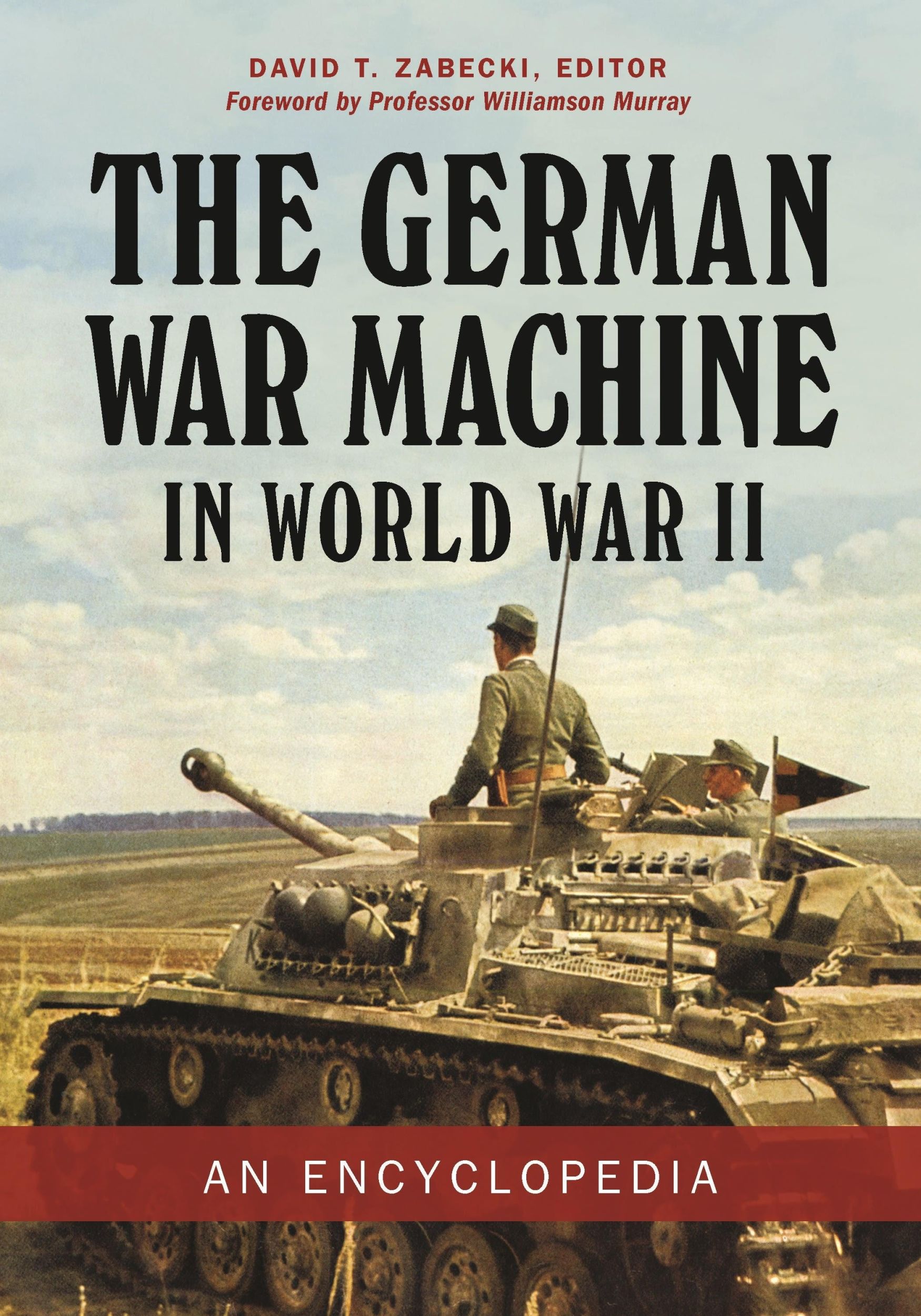 Cover: 9781440869174 | The German War Machine in World War II | An Encyclopedia | Zabecki