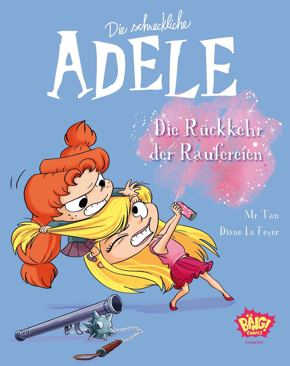 Cover: 9783770408351 | Die schreckliche Adele 09 | Die Rückkehr der Raufereien | Tan (u. a.)