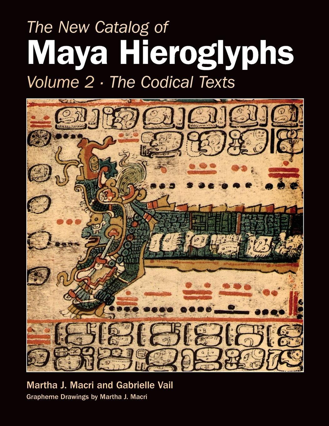 Cover: 9780806192215 | New Catalog of Maya Hieroglyphs, Volume Two | Codical Texts | Vail