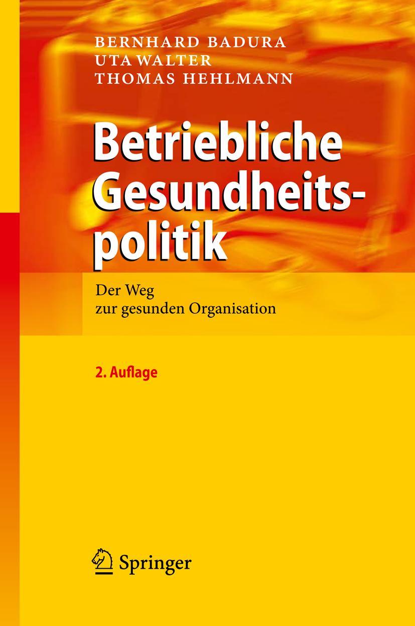 Cover: 9783642043369 | Betriebliche Gesundheitspolitik | Der Weg zur gesunden Organisation