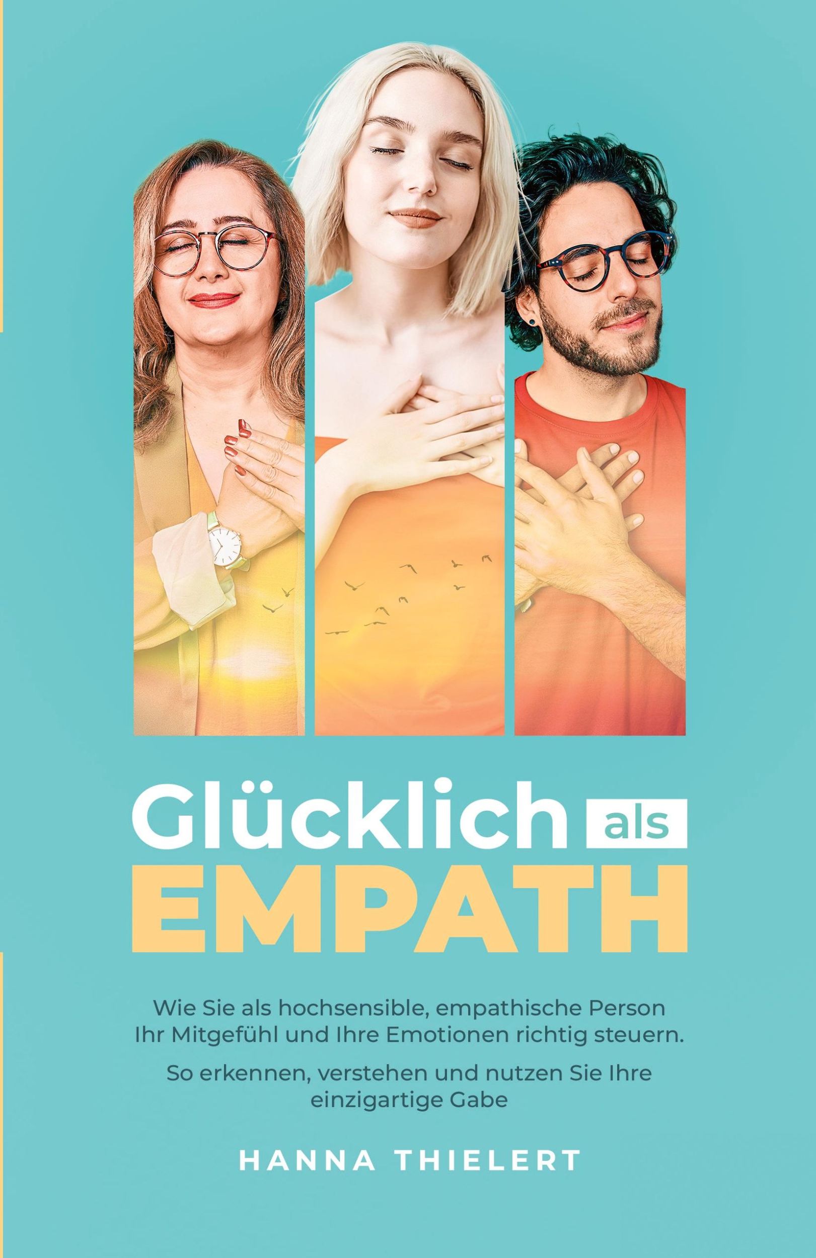 Cover: 9781958166307 | Glücklich als Empath | Hanna Thielert | Taschenbuch | 2022 | Portofino