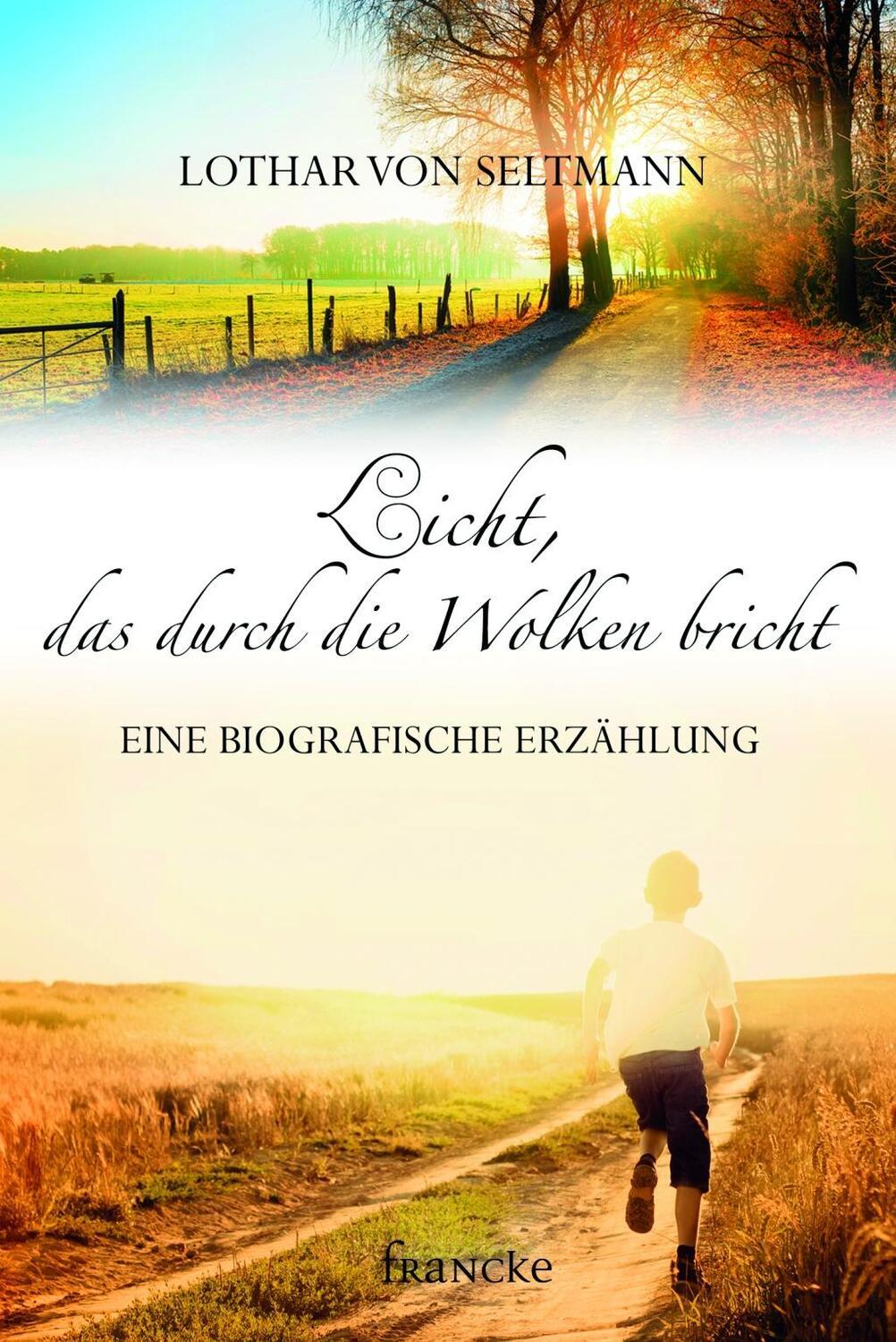 Cover: 9783963620126 | Licht, das durch die Wolken bricht | Eine biografische Erzählung