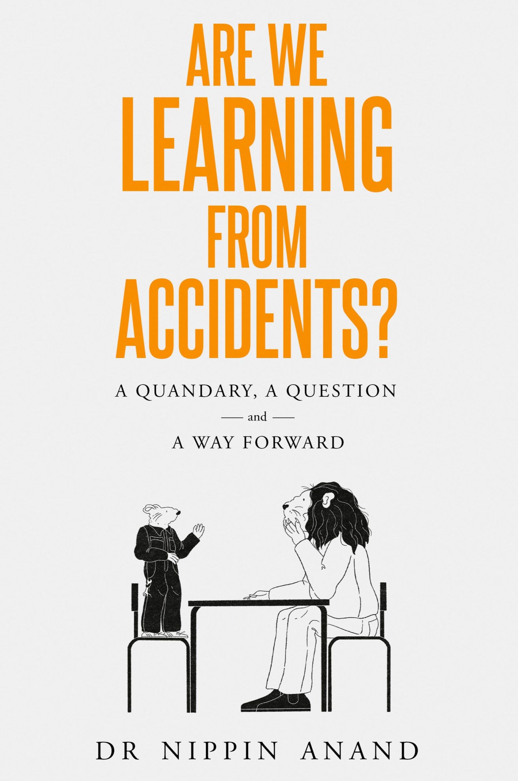 Cover: 9781738560301 | Are We Learning from Accidents? | Nippin Anand | Taschenbuch | 2024