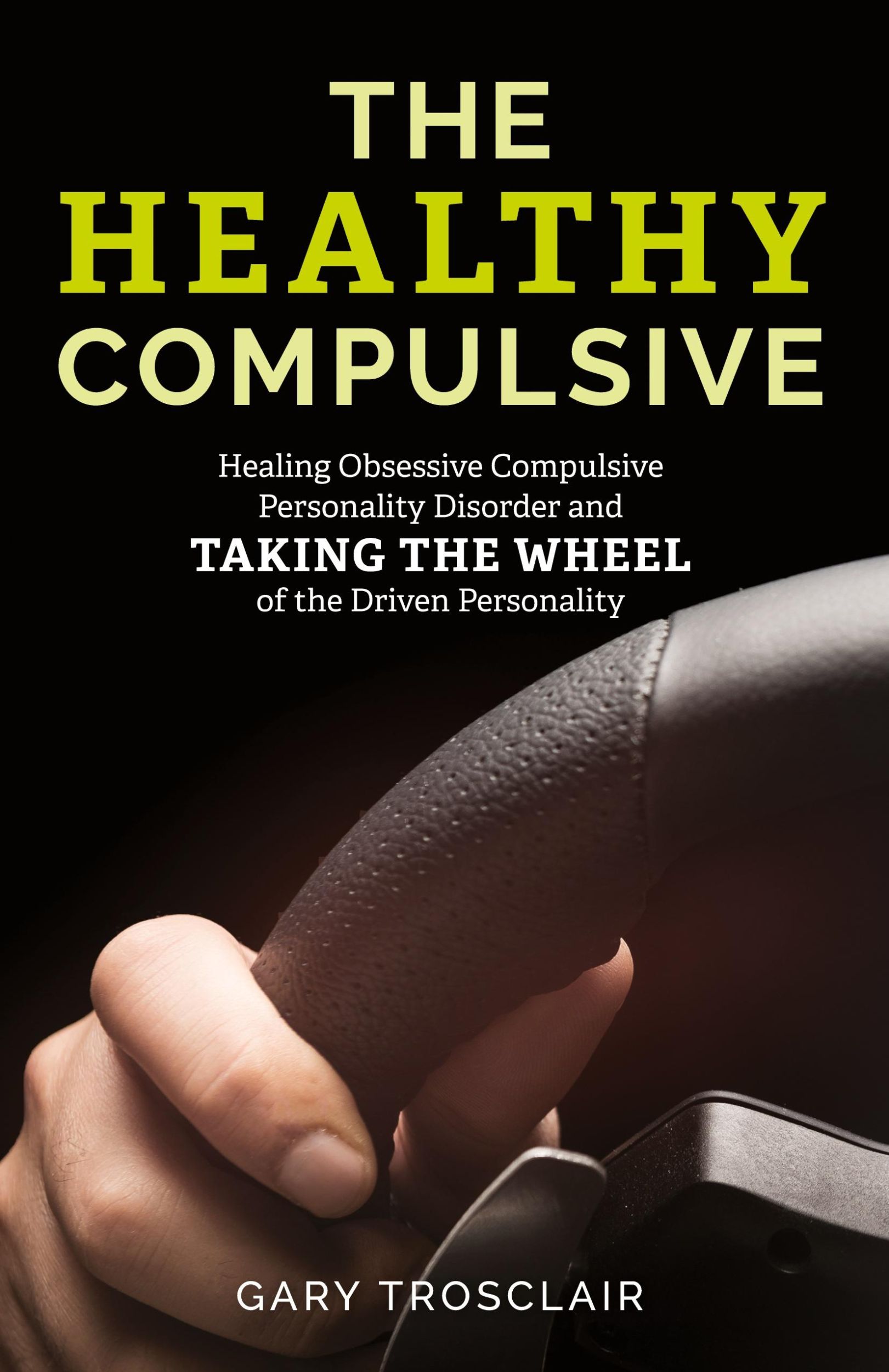 Cover: 9781538176306 | The Healthy Compulsive | Gary Trosclair | Taschenbuch | Englisch