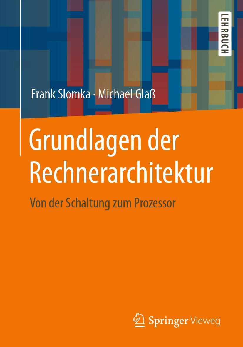 Cover: 9783658366582 | Grundlagen der Rechnerarchitektur | Von der Schaltung zum Prozessor