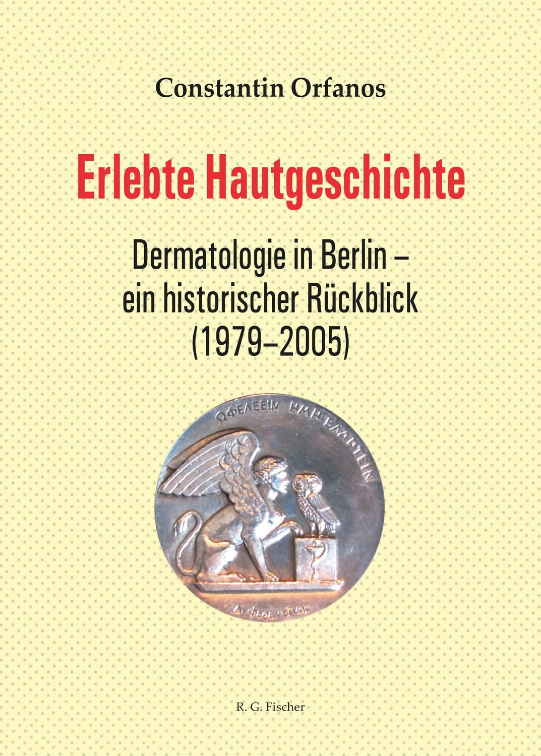 Cover: 9783830119395 | Erlebte Hautgeschichte | Constantin Orfanos | Buch | 196 S. | Deutsch