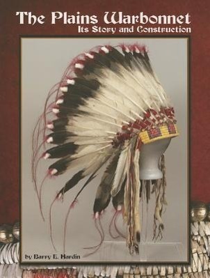 Cover: 9781929572236 | Plains Warbonnet | Barry E. Hardin | Taschenbuch | Englisch | 2013