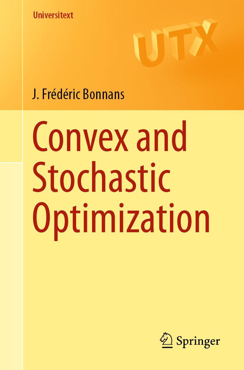 Cover: 9783030149765 | Convex and Stochastic Optimization | J. Frédéric Bonnans | Taschenbuch