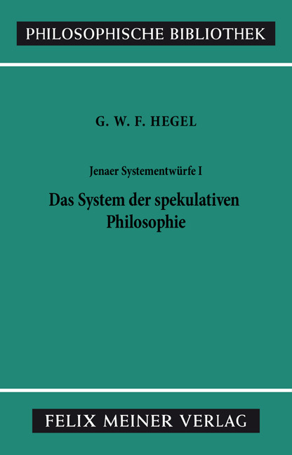 Cover: 9783787306619 | Jenaer Systementwürfe I. Tl.1 | Georg Wilhelm Friedrich Hegel | Buch