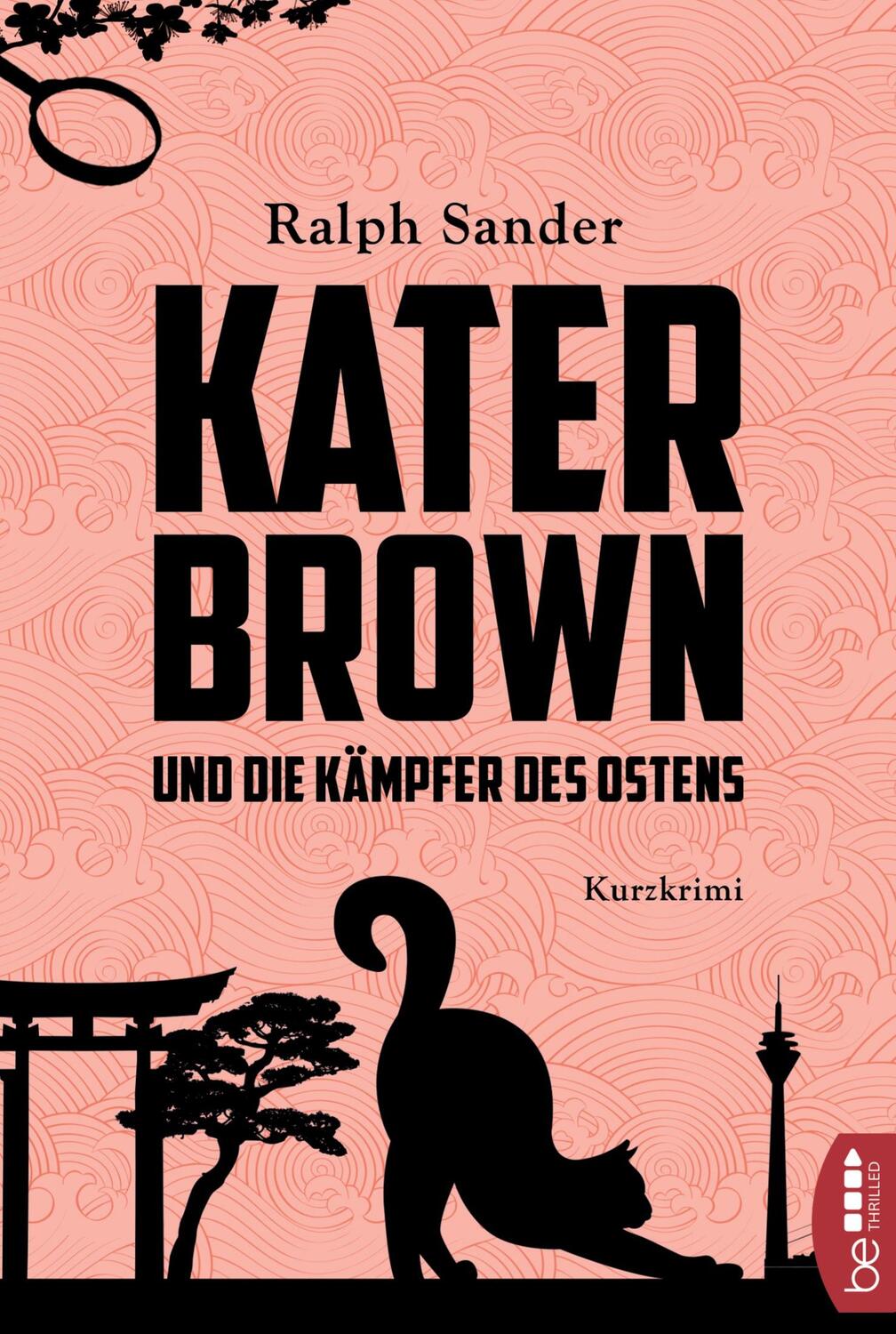 Cover: 9783741300387 | Kater Brown und die Kämpfer des Ostens | Kurzkrimi | Ralph Sander