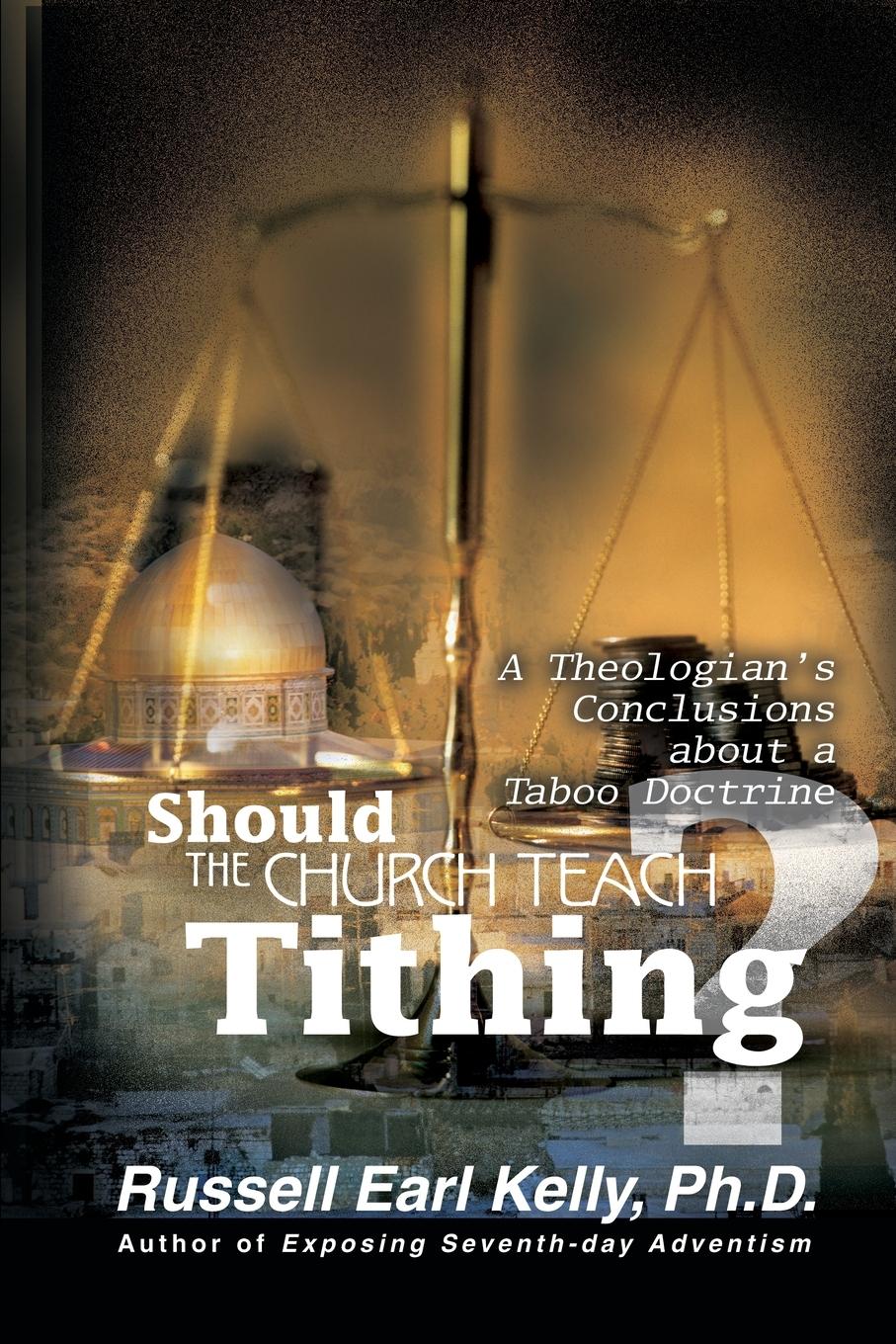 Cover: 9780595159789 | Should the Church Teach Tithing? | Russell Earl Kelly | Taschenbuch